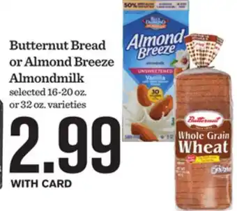 Mariano's Butternut Bread or Almond Breeze Almondmilk offer