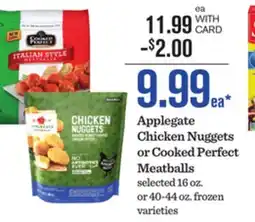 Mariano's Applegate Chicken Nuggets or Cooked Perfect Meatballs offer