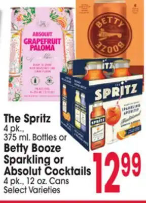 Jewel-Osco The Spritz 4 pk., 375 ml. Bottles or Betty Booze Sparkling or Absolut Cocktails 4 pk., 12 oz. Cans offer