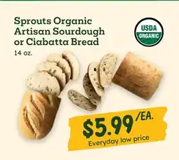 Sprouts Farmers Market Sprouts Organic Artisan Sourdough or Ciabatta Bread offer