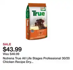 Tractor Supply Company Nutrena True All Life Stages Professional 30/20 Chicken Recipe Dry Dog Food, 50 lb. Bag offer