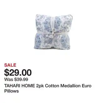 Marshalls TAHARI HOME 2pk Cotton Medallion Euro Pillows offer