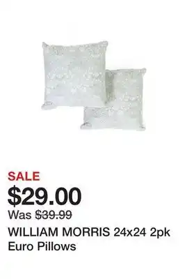Marshalls WILLIAM MORRIS 24x24 2pk Euro Pillows offer