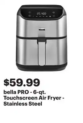 Best Buy bella PRO - 6-qt. Touchscreen Air Fryer - Stainless Steel offer