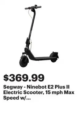 Best Buy Segway - Ninebot E2 Plus II Electric Scooter, 15 mph Max Speed w/ 16 miles Max Range - Black offer