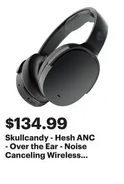 Best Buy Skullcandy - Hesh ANC - Over the Ear - Noise Canceling Wireless Headphones - True Black offer