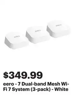 Best Buy eero - 7 Dual-band Mesh Wi-Fi 7 System (3-pack) - White offer