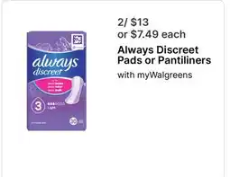 Walgreens Always Discreet Pads or Pantiliners offer