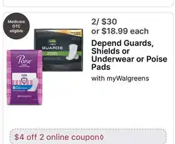 Walgreens Depend Guards, Shields or Underwear or Poise Pads offer