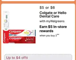 Walgreens Colgate or Hello Dental Care offer