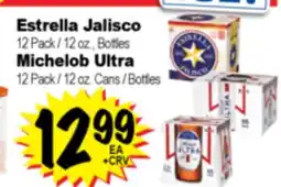 Superior Grocers Estrella Jalisco 12 Pack / 12 oz., Bottles, Michelob Ultra 12 Pack / 12 oz. Cans / Bottles offer