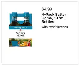 Walgreens 4-Pack Sutter Home, 187ml. Bottles offer