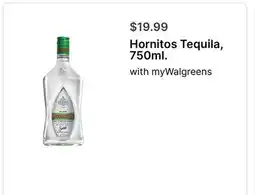 Walgreens Hornitos Tequila, 750ml. with offer