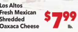Vallarta Supermarkets Los Altos Fresh Mexican Shredded / Oaxaca Cheese offer
