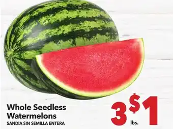 Vallarta Supermarkets Whole Seedless Watermelons / SANDIA SIN SEMILLA ENTERA offer