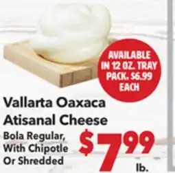 Vallarta Supermarkets Vallarta Oaxaca Atisanal Cheese offer