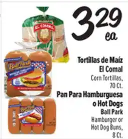 El Super El Comal Corn Tortillas, 70 Ct. Ball Park Hamburger or Hot Dog Buns, 8 Ct offer