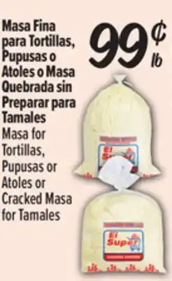 El Super Masa for Tortillas, Pupusas or Atoles or Cracked Masa for Tamales offer