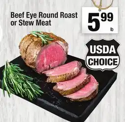 Super King Markets Beef Eye Round Roast or Stew Meat offer