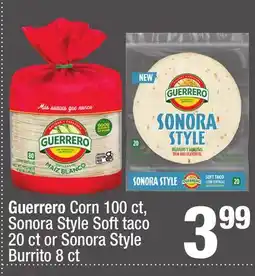 Super King Markets Guerrero Corn 100 ct, Sonora Style Soft taco 20 ct or Sonora Style Burrito 8 ct offer