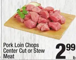 Super King Markets Pork Loin Chops Center Cut or Stew Meat offer