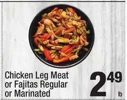 Super King Markets Chicken Leg Meat or Fajitas Regular or Marinated offer