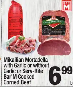 Super King Markets Mikailian Mortadella with Garlic or without Garlic or Serv-Rite Bar'M Cooked Corned Beef offer