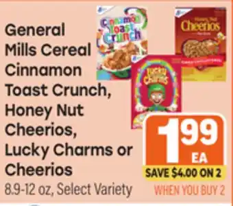 Tony’s Fresh Market General Mills Cereal Cinnamon Toast Crunch, Honey Nut Cheerios, Lucky Charms or Cheerios offer