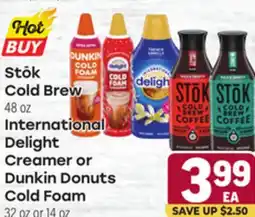 Tony’s Fresh Market Stōk Cold Brew, 48 oz International Delight Creamer or Dunkin Donuts Cold Foam 32 oz or 14 oz offer