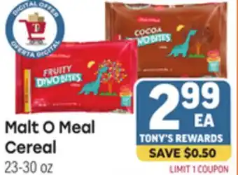 Tony’s Fresh Market Malt O Meal Cereal offer