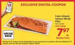 Safeway Fresh Atlantic Salmon Whole Fillet offer