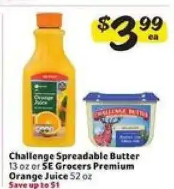 Winn Dixie Challenge Spreadable Butter or SE Grocers Premium Orange Juice offer