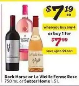 Winn Dixie Dark Horse or La Vieille Ferme Rosé or Sutter Home offer