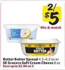 Winn Dixie Better Butter Spread or SE Grocers Soft Cream Cheese offer