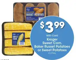 Kroger Kroger Sweet Corn, Baker Russet Potatoes or Sweet Potatoes offer