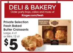 Kroger Private Selection Fresh Baked Butter Croissants offer