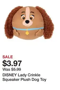 Petsmart DISNEY Lady Crinkle Squeaker Plush Dog Toy offer