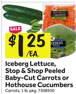 Stop&Shop Iceberg Lettuce, Stop & Shop Peeled Baby-Cut Carrots or Hothouse Cucumbers offer