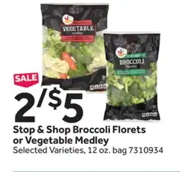 Stop&Shop Stop & Shop Broccoli Florets or Vegetable Medley offer