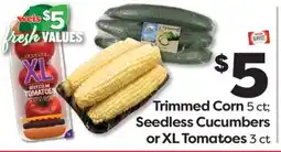 Weis Markets Trimmed Corn 5 ct Seedless Cucumbers or XL Tomatoes 3 ct offer