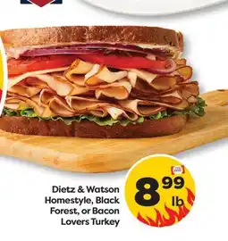 Weis Markets Dietz & Watson Homestyle, Black Forest, or Bacon Lovers Turkey offer