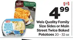 Weis Markets Weis Quality Family Size Sides or Main Street Twice Baked Potatoes offer