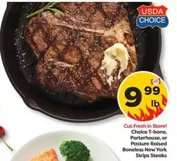 Weis Markets Choice T-bone, Porterhouse, or Pasture Raised Boneless New York Strips Steaks offer