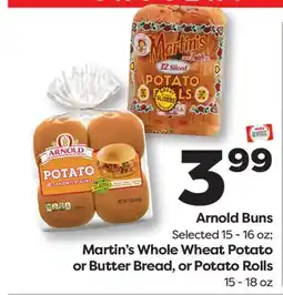 Weis Markets Arnold Buns Selected 15-16 oz Martin's Whole Wheat Potato or Butter Bread, or Potato Rolls 15-18 oz offer