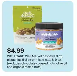 CVS Well Market cashews 8 oz, pistachios 5-8 oz or mixed nuts 8-9 oz offer