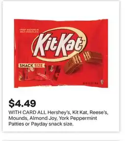 CVS Hershey's, Kit Kat, Reese's, Mounds, Almond Joy, York Peppermint Patties or Payday snack size offer