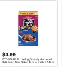 CVS ALL Kellogg's family size cereal 16.6-24 oz, Bear Naked 12 oz or Kashi 9.7-14 oz offer