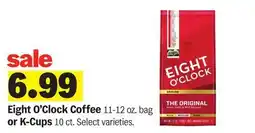 Meijer Eight O'Clock Coffee 11-12 oz. bag or K-Cups 10 ct offer