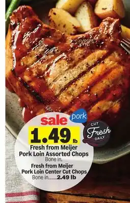 Meijer Fresh from Meijer Pork Loin Assorted Chops, Fresh from Meijer Pork Loin Center Cut Chops offer