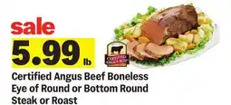 Meijer Certified Angus Beef Boneless Eye of Round or Bottom Round Steak or Roast offer
